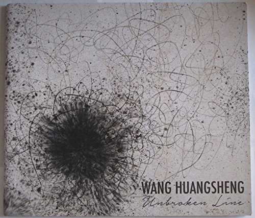 Stock image for Wang Huangsheng: Unbroken Lines for sale by Colin Martin Books