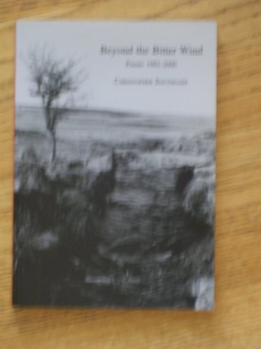 9781899549474: Beyond the Bitter Wind 1982-2000: Poems
