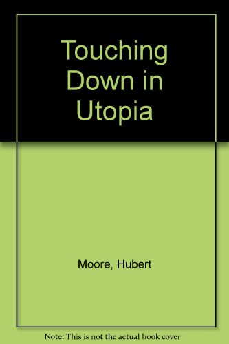 9781899549689: Touching Down in Utopia