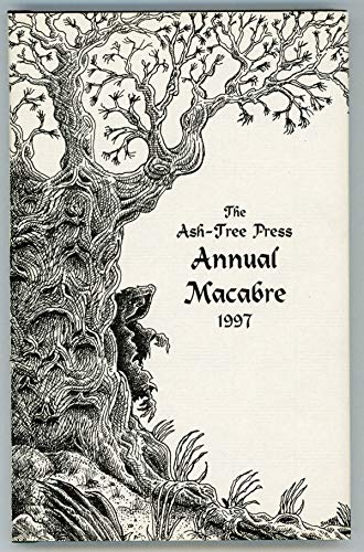 Stock image for THE ASH-TREE PRESS ANNUAL MACABRE 1997 for sale by Currey, L.W. Inc. ABAA/ILAB