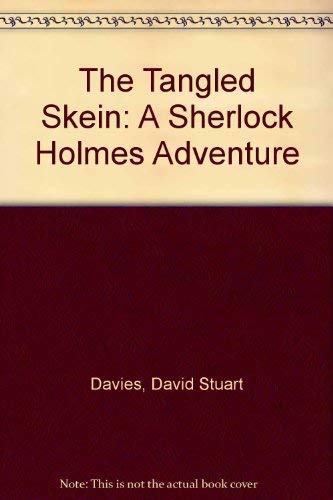 Beispielbild fr The Tangled Skein: A Sherlock Holmes Adventure zum Verkauf von Dorothy Meyer - Bookseller