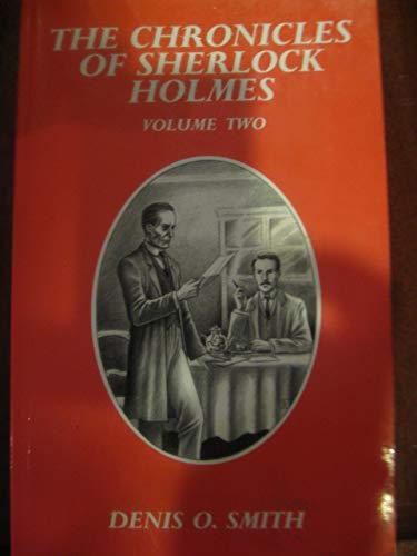 Beispielbild fr THE CHRONICLES OF SHERLOCK HOLMES : VOLUME TWO zum Verkauf von The Sensible Magpie