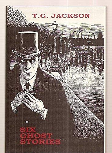 Six Ghost Stories (9781899562688) by Jackson, Thomas Graham, Sir; Eckhardt, Jason C.