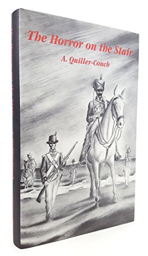 The Horror on the Stair and Other Weird Tales (9781899562909) by Quiller-Couch, Arthur Thomas, Sir; Quiller-Couch, Arthur; Lowe, Paul