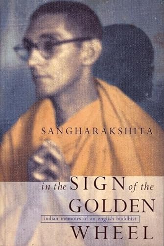 9781899579143: In the Sign of the Golden Wheel: Indian Memoirs of an English Buddhist