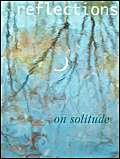 Beispielbild fr Reflections on Solitude zum Verkauf von Better World Books