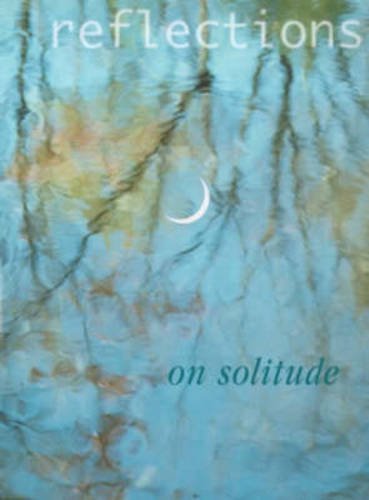 Imagen de archivo de Reflections on Solitude a la venta por BookHolders