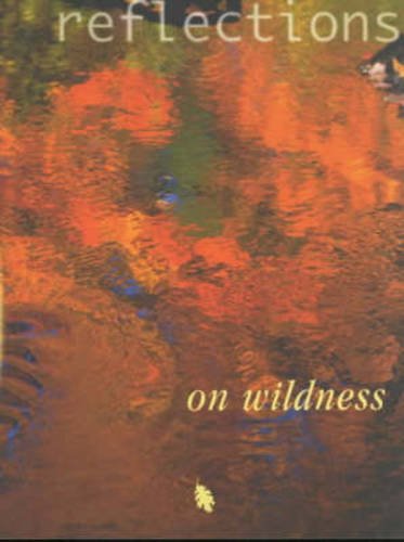 Beispielbild fr Reflections on Wildness zum Verkauf von WorldofBooks