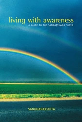 Beispielbild fr Living with Awareness: A Guide to the Satipatthana Sutta zum Verkauf von More Than Words