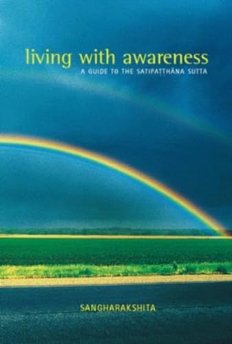 Stock image for Living with Awareness: A Guide to the Satipatthana Sutta for sale by More Than Words