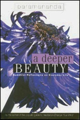 Beispielbild fr A Deeper Beauty: Buddhist Reflections on Everyday Life zum Verkauf von WorldofBooks