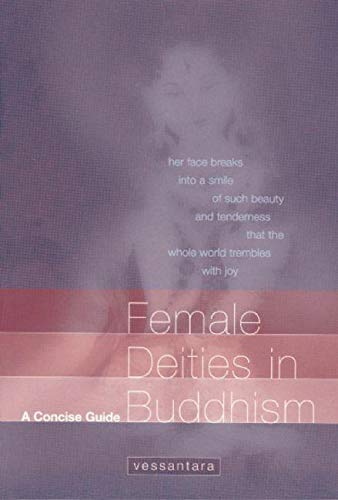 Beispielbild fr Female Deities in Buddhism: A Concise Guide zum Verkauf von WorldofBooks