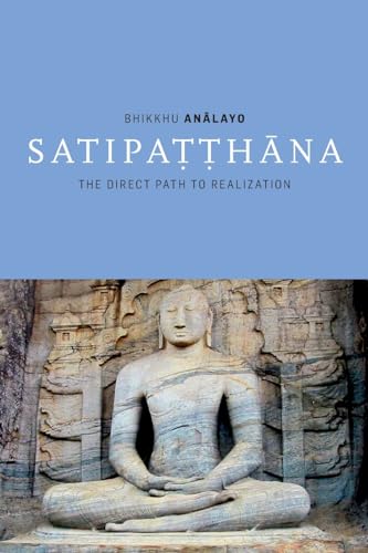 Stock image for Satipatthana: The Direct Path to Realization for sale by THE SAINT BOOKSTORE