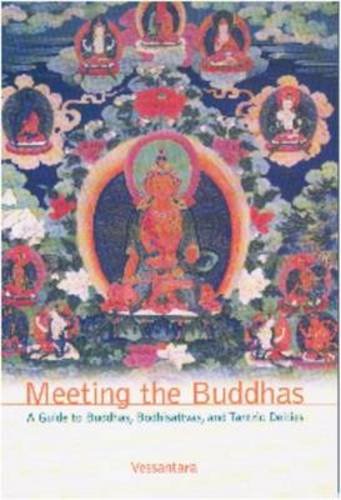 9781899579563: Meeting the Buddha: A Guide to Buddha, Bodhisattvas and Tantric Deities