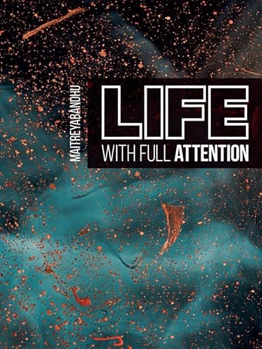 Beispielbild fr Life with Full Attention: A Practical Course in Mindfulness zum Verkauf von WorldofBooks