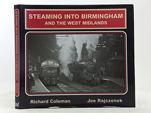 Stock image for Steaming into Birmingham and the West Midlands for sale by MusicMagpie