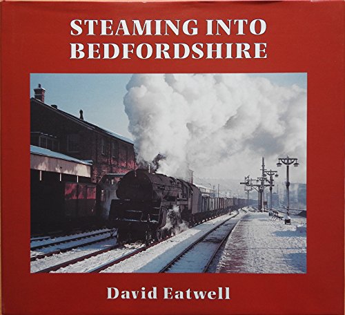 Stock image for Steaming into Bedfordshire for sale by WorldofBooks