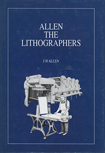 Allen the Lithographers: A History of The Allen Lithographic Company Limited, Kirkcaldy