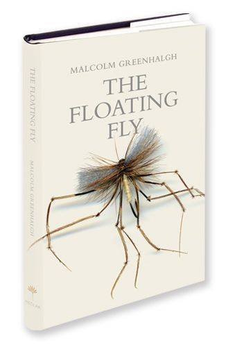 The Floating Fly (9781899600649) by Malcolm Greenhalgh