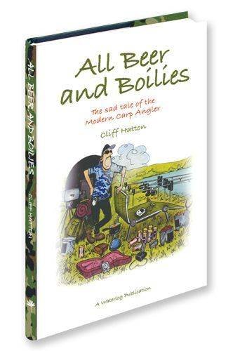 Beispielbild fr ALL BEER AND BOILIES. By Cliff Hatton. zum Verkauf von Coch-y-Bonddu Books Ltd