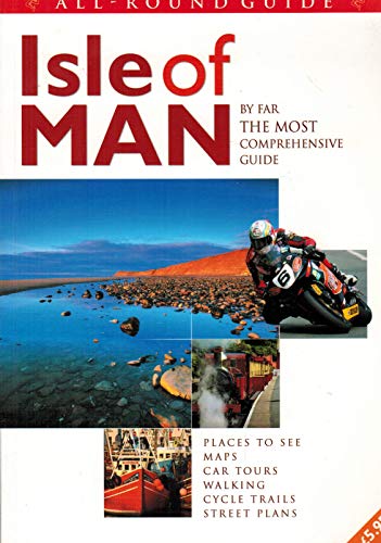 Imagen de archivo de All-Round Guide to Isle of Man: By Far the Most Comprehensive Guide a la venta por WorldofBooks