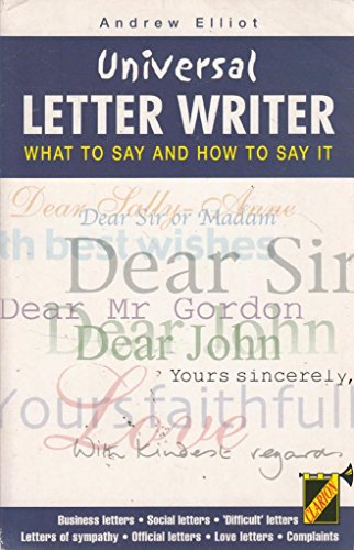 Imagen de archivo de Universal Letter Writer : What to Say and How to Say It a la venta por Better World Books