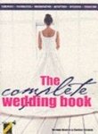 Imagen de archivo de The Complete Wedding Book a la venta por MusicMagpie