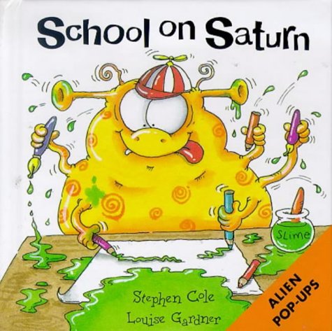 School on Saturn (9781899607648) by Cole, Stephen; Gardner, Louise