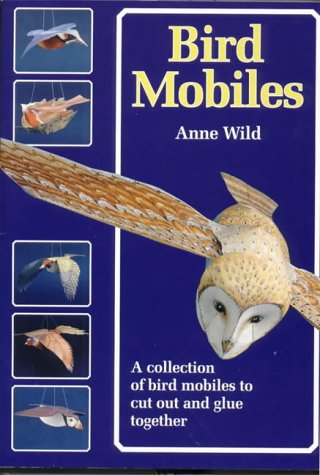 Imagen de archivo de Bird Mobiles: A Collection of Bird Mobiles to Cut and Glue Together (Make mobiles series) a la venta por WorldofBooks