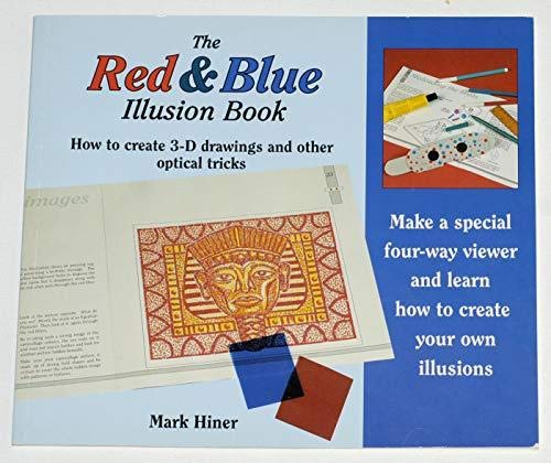 9781899618057: The Red and Blue Illusion Book: How to Create 3D Drawings and Other Optical Tricks