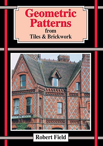 Beispielbild fr Geometric Patterns from Tiles and Brickwork: And How to Draw Them zum Verkauf von WorldofBooks