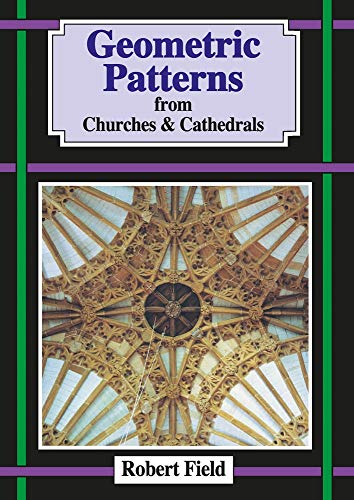 9781899618132: Geometric Patterns in Churches and Cathedrals