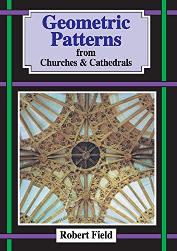 Stock image for Geometric Patterns from Churches and Cathedrals for sale by Better World Books