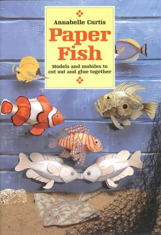9781899618200: Paper Fish: Models and Mobiles to Cut Out and Glue Together