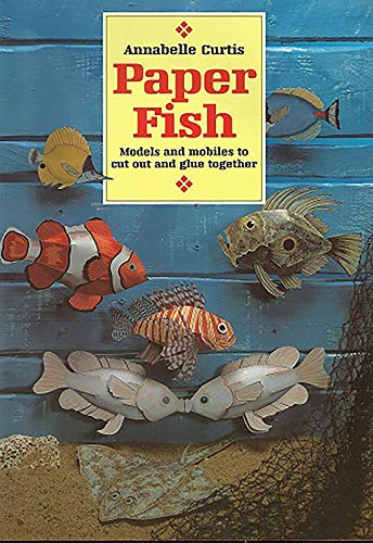 9781899618200: Paper Fish: Models and Mobiles to Cut Out and Glue Together