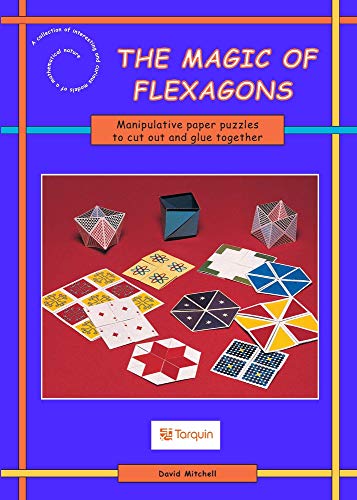 The Magic of Flexagons: Manipulative Paper Puzzles to Cut Out and Make (9781899618286) by Mitchell, David