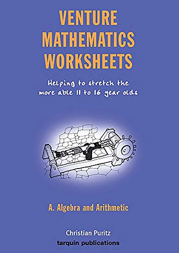 Stock image for Venture Mathematics Worksheets - Algebra and Arithmetic: Helping to Stretch the More Able 11 to 16 Year Olds: Bk. A for sale by WorldofBooks