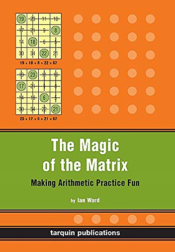 9781899618774: The Magic of the Matrix: Practise Arithmetic While Having Fun!
