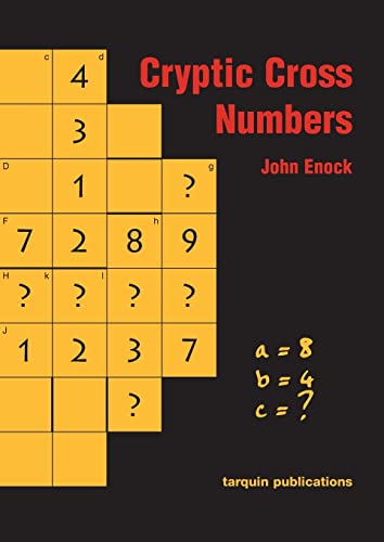Beispielbild fr Cryptic Cross Numbers: Cross Number Puzzles with a High Degree of Problem Solving (Tarquin Pop Up) zum Verkauf von WorldofBooks