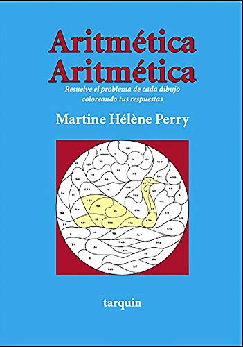 Stock image for Aritmetica Aritmetica: Resuelve el Problema de Cada Dibujo Coloreando Tus Respuestas (Spanish Edition) for sale by Books Unplugged