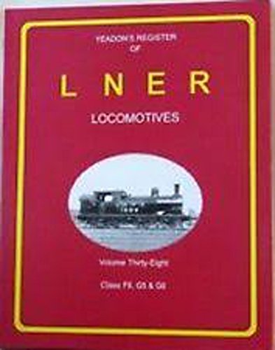 Beispielbild fr YEADONS REGISTER/LNER LOCOMOTIVES V 38 zum Verkauf von WorldofBooks