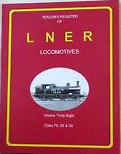 Stock image for YEADONS REGISTER/LNER LOCOMOTIVES V 38 for sale by WorldofBooks