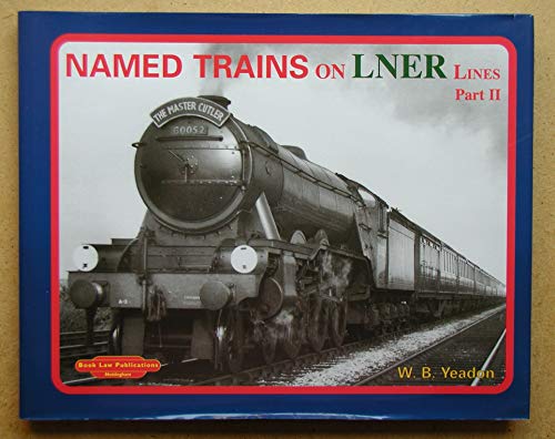 Beispielbild fr NAMED TRAINS ON LNER LINES: Pt. 2 zum Verkauf von WorldofBooks