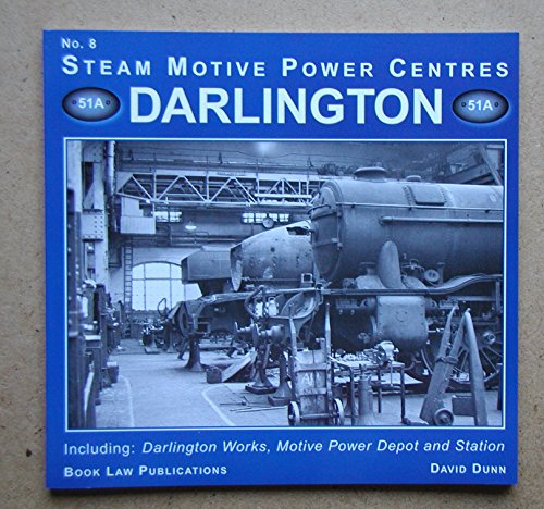 Stock image for Darlington: Including Darlington Works, Motive Power Depot and Station: 8 (Steam Motive Power Centres) for sale by WorldofBooks