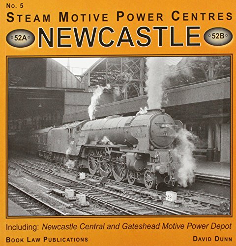 Stock image for Newcastle: Including Newcastle and Gateshead Motive Power Depot: Pt. 2 (Steam Motive Power Centres) for sale by WorldofBooks