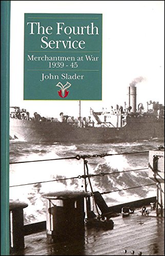 Stock image for The Fourth Service: Merchantmen at War, 1939-45 for sale by WorldofBooks