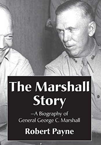 Stock image for The Marshall Story, A Biography of General George C. Marshall (Robert Payne Library) for sale by Revaluation Books