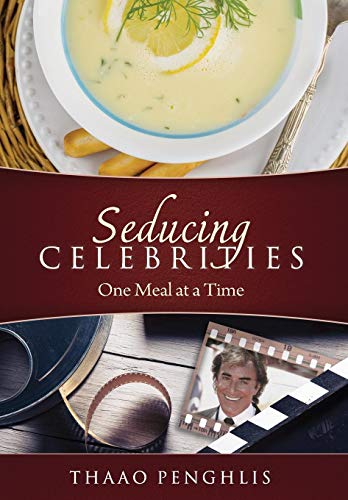 Imagen de archivo de Seducing Celebrities One Meal at a Time a la venta por Big River Books