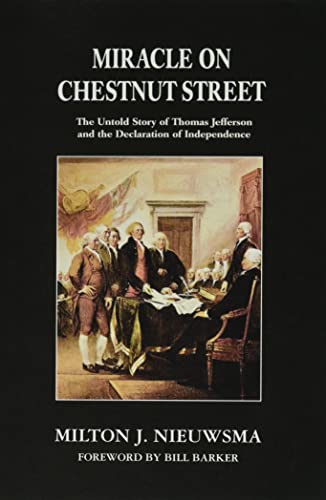Beispielbild fr Miracle on Chestnut Street: The Untold Story of Thomas Jefferson and the Declaration of Independence zum Verkauf von SecondSale