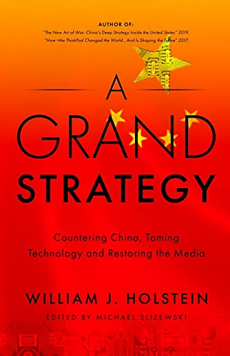 Stock image for A Grand Strategy-Countering China, Taming Technology, and Restoring the Media for sale by Decluttr